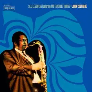 John Coltrane - Selflessness: Featuring My Favorite Things (1969/2017) [Official Digital Download 24-bit/192kHz]