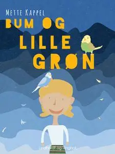 «Bum og Lille Grøn» by Mette Kappel