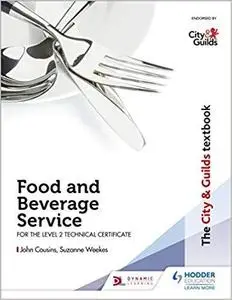 The City & Guilds Textbook: Food and Beverage Service for the Level 2 Technical Certificate (City & Guilds Textbooks)