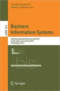 Business Information Systems: 22nd International Conference, BIS 2019, Seville, Spain, June 26–28, 2019, Part I