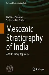Mesozoic Stratigraphy of India: A Multi-Proxy Approach (Repost)