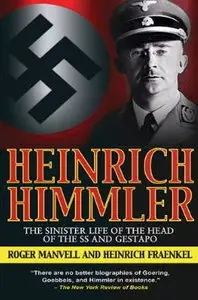 Heinrich Himmler: The Sinister Life of the Head of the SS and Gestapo [Audiobook]