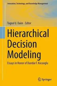 Hierarchical Decision Modeling: Essays in Honor of Dundar F. Kocaoglu