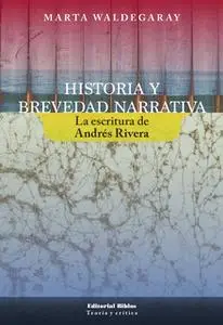 «Historia y brevedad narrativa» by Marta Inés Waldegaray
