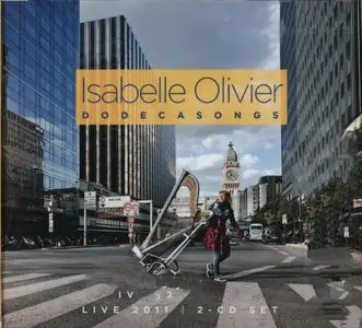 Isabelle Olivier - Dodecasongs (2012) [2CD] {Enja}