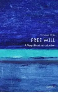 Free Will: A Very Short Introduction (repost)