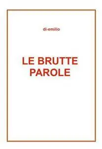 di-emilio, "Le brutte parole", nuova edizione aggiornata