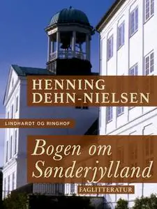 «Bogen om Sønderjylland» by Henning Dehn-Nielsen