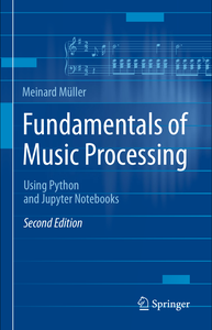 Fundamentals of Music Processing: Using Python and Jupyter Notebooks