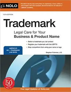 Trademark: Legal Care for Your Business & Product Name, 13th Edition