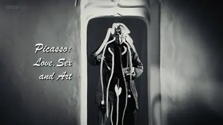 BBC - Picasso: Love Sex and Art (2015)