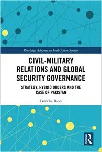Civil-Military Relations and Global Security Governance