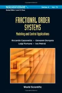 Fractional Order Systems: Modeling and Control Applications (repost)
