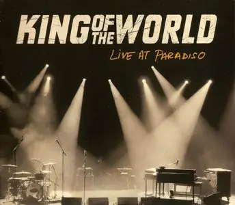 King Of The World - Live At Paradiso (2015)