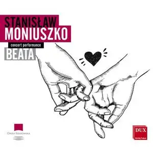 Adam Szerszeń, Mariusz Godlewski, Tomasz Tokarczyk, Krakow Opera Orchestra - Moniuszko: Beata (Live) (2019)