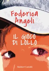 Federica Angeli - Il gioco di Lollo