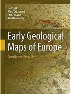 Early Geological Maps of Europe: Central Europe 1750 to 1840