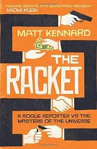 The Racket: A Rogue Reporter vs. the Masters of the Universe