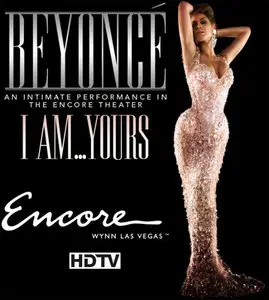 Beyonce: I Am Yours - An Intimate Performance At Wynn Las Vegas (2009/HDTV/720p)
