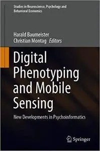 Digital Phenotyping and Mobile Sensing: New Developments in Psychoinformatics