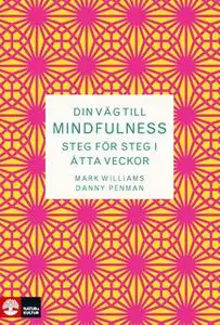 «Din väg till Mindfulness» by Mark Williams,Danny Penman