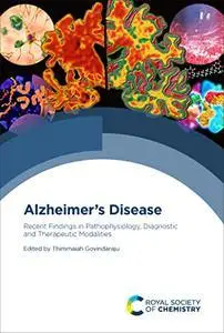 Alzheimer's Disease: Recent Findings in Pathophysiology, Diagnostic and Therapeutic Modalities