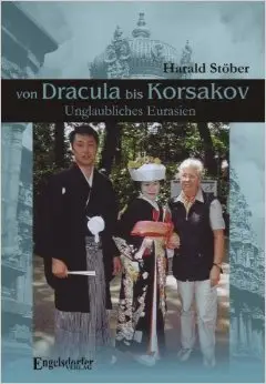 Von Dracula bis Korsakov. Unglaubliches Eurasien