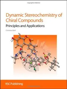 Dynamic Stereochemistry of Chiral Compounds: Principles and Applications