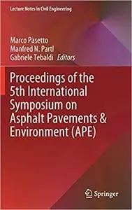 Proceedings of the 5th International Symposium on Asphalt Pavements & Environment Ape