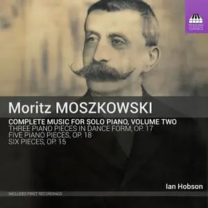 Ian Hobson - Moritz Moszkowski: Complete Music for Solo Piano, Vol. II (2022) [Official Digital Download 24/48]