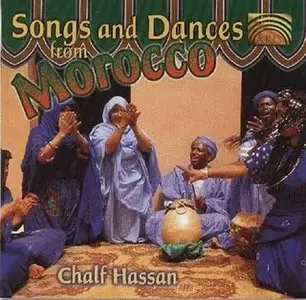 Chalf Hassan - Songs And Dances From Morocco (1997)