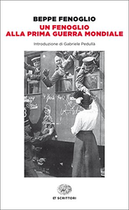 Un Fenoglio alla prima guerra mondiale - Beppe Fenoglio