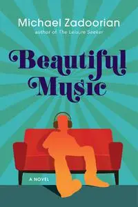 «Beautiful Music» by Michael Zadoorian