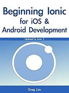Beginning Ionic for iOS and Android Development