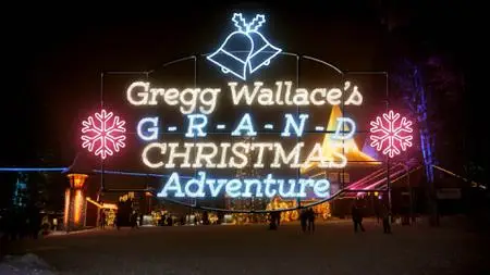 Ch5. - Gregg Wallace's Grand Christmas Adventure (2021)