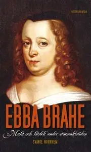 «Ebba Brahe» by Svante Norrhem