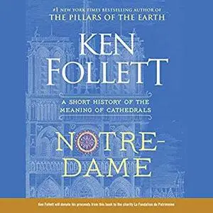 Notre-Dame: A Short History of the Meaning of Cathedrals [Audiobook]