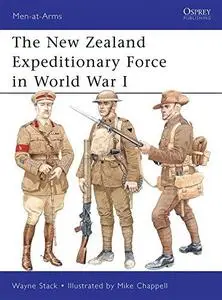The New Zealand Expeditionary Force in World War I (Men-at-Arms 473) (Repost)