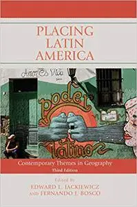 Placing Latin America: Contemporary Themes in Geography