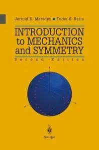 Introduction to Mechanics and Symmetry: A Basic Exposition of Classical Mechanical Systems (Repost)