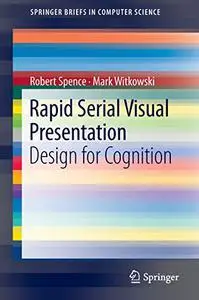 Rapid Serial Visual Presentation: Design for Cognition (Repost)
