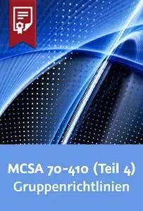 Video2Brain - MCSA 70-410 (Teil 4) – Windows Server 2012 R2-Gruppenrichtlinien erstellen und verwalten