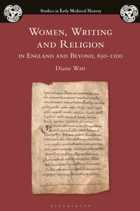 Women, Writing and Religion in England and Beyond, 650–1100