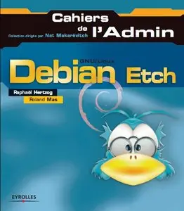 Raphaël Hertzog, Roland Mas, "Debian Etch" (repost)