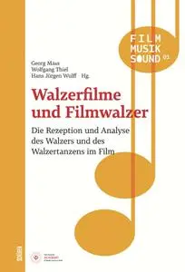 Georg Maas, Wolfgang Thiel, Hans. J. Wulff - Walzerfilme und Filmwalzer