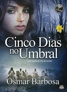 «Cinco dias no umbral» by Osmar Barbosa