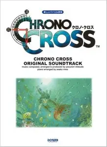 Chrono Cross Original Soundtrack: Piano Sheet Music by Yasunori Mitsuda, Asako Niwa