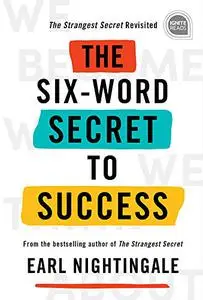 The Six-Word Secret to Success (Ignite Reads)