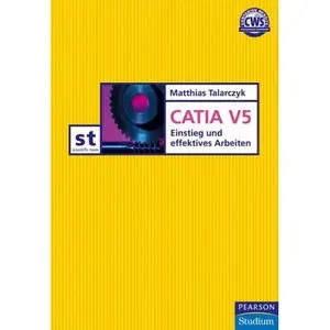 CATIA V5. Einstieg und effektives Arbeiten