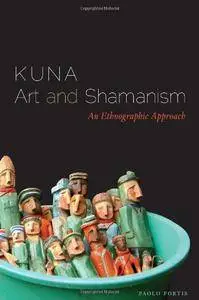 Kuna Art and Shamanism: An Ethnographic Approach